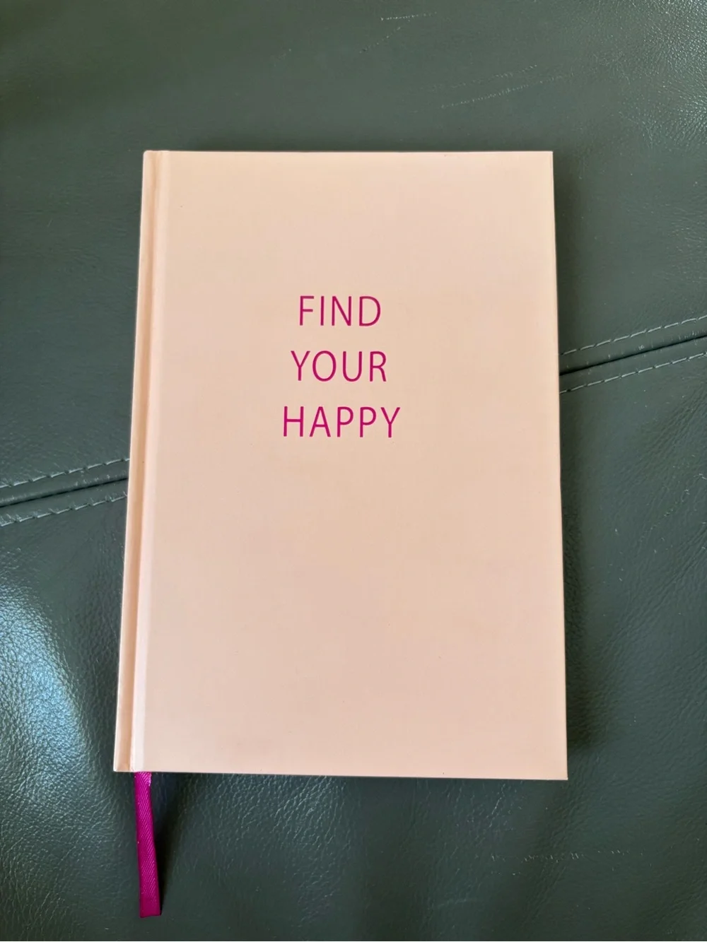 Find Your Happy Pink Hardcover Journal